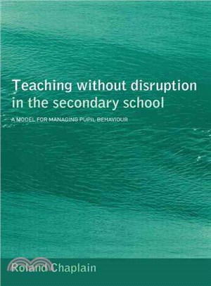 Teaching Without Disruption in the Secondary School ─ A Model for Managing Pupil Behaviour