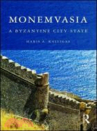 Monemvasia: A Byzantine City State