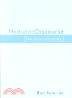 Mediated Discourse: The Nexus of Practice