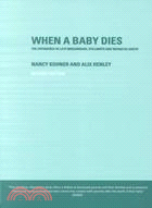 When a Baby Dies: The Experience of Late Miscarriage, Stillbirth, and Neonatal Death