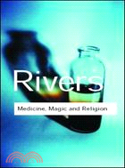 Medicine, Magic and Religion: The Fitzpatrick Lectures Delivered Before the Royal College of Physicians of London in 1915 and 1916