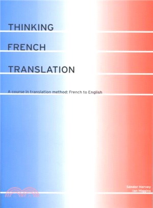 Thinking French Translation ─ A Course in Translation Method : French to English