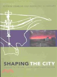 Shaping the City — Studies in History, Theory and Urban Design