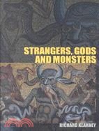 Strangers, Gods and Monsters ─ Interpreting Otherness