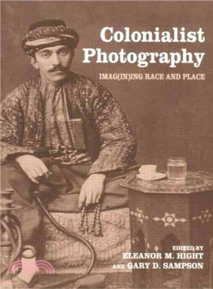 Colonialist Photography ― Imag(in)ing Race And Place