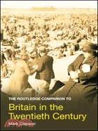 The Routledge Companion to Britain in the Twentieth Century