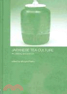 Japanese Tea Culture ─ Art, History, and Practice