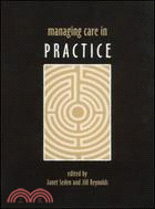 Managing care in practice /