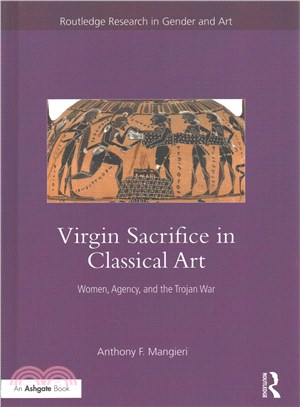 Virgin Sacrifice in Classical Art ─ Women, Agency, and the Trojan War