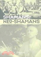 Shamans/Neo-Shamans: Ecstasy, Alternative Archaeologies and Contemporary Pagans