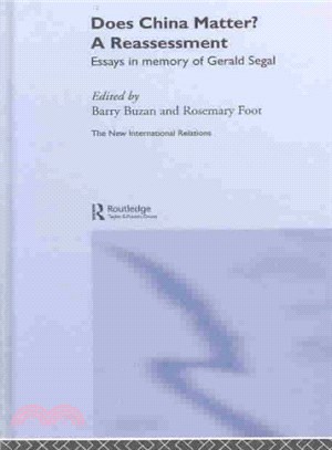 Does China Matter? ― A Reassessment : Essays in Memory of Gerald Segal