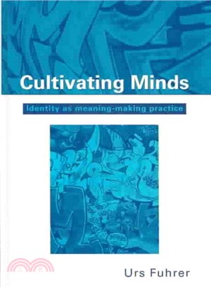 Cultivating Minds ― Identity As Meaning-Making Practice