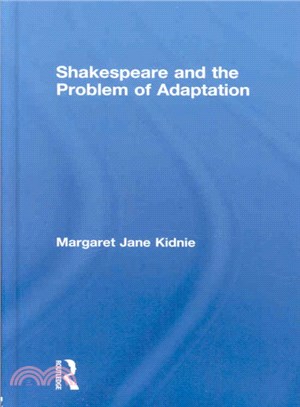 Shakespeare And The Problem Of Adaptation