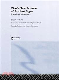 Vico's New Science of Ancient Signs—A Study of Sematology