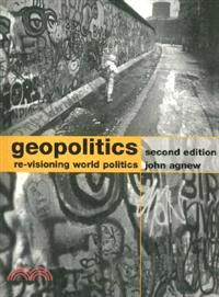 Geopolitics ─ Re-Visioning World Politics