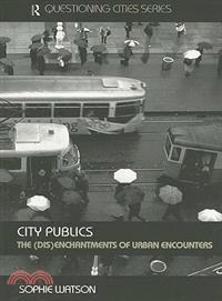 City publics :the (dis)encha...