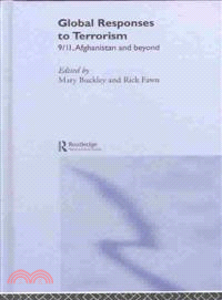 Global Responses to Terrorism ― 9/11, The War in Afghanistan, and Beyond