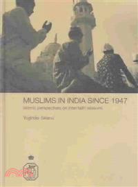 Muslims in India Since 1947 ― Islamic Perspectives on Inter-Faith Relations