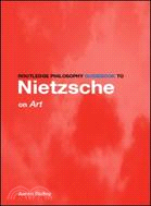 Routledge Philosophy Guidebook to Nietzshe on Art