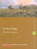 Archaeology ─ The Key Concepts