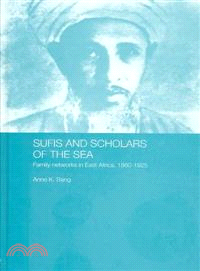 Sufis and Scholars of the Sea ― Family Networks in East Africa, 1860-1925