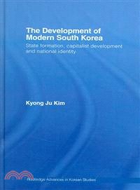 The Development of Modern South Korea — State Formation, Capitalist Development and National Identity