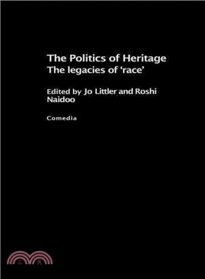 The politics of heritage :th...