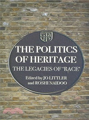 The Politics of Heritage ─ The Legacies of "Race"