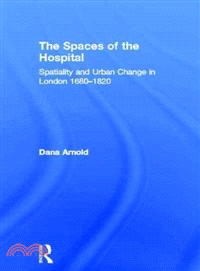 The Spaces of the Hospital ― Spatiality and Urban Change in London 1680-1820