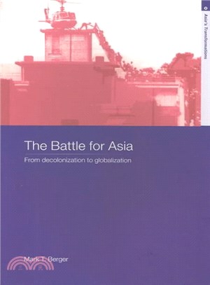 The Battle for Asia ─ From Decolonization to Globalization