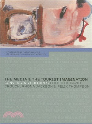 The Media And The Tourist Imagination ― Convergent Cultures