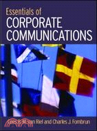 Essentials Of Corporate Communication ─ Implementing Practices for Effective Reputation Management
