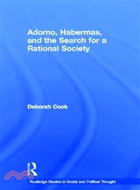 Adorno, Habermas, and the Search for a Rational Society