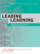 Leading Learning: Process, Themes and Issues in International Contexts