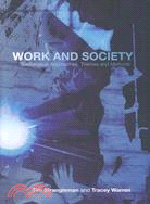 Work and Society: Sociological Approaches, Themes and Methods