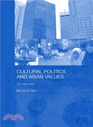 Cultural Politics And Asian Values ─ The Tepid War