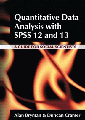 Quantitative Data Analysis with SPSS 12 and 13：A Guide for Social Scientists