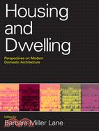 Housing And Dwelling ─ Perspectives on Modern Domestic Architecture