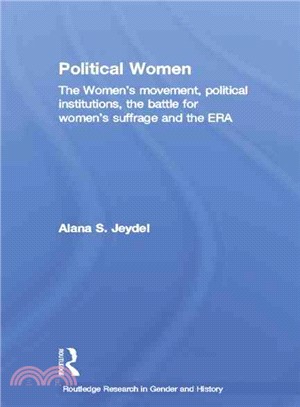 Political Women ― The Women's Movement, Political Institutions, the Battle for Women's Suffrage and the Era