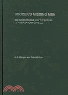 Soccer's Missing Men: Schoolteachers and the Spread of Association Football