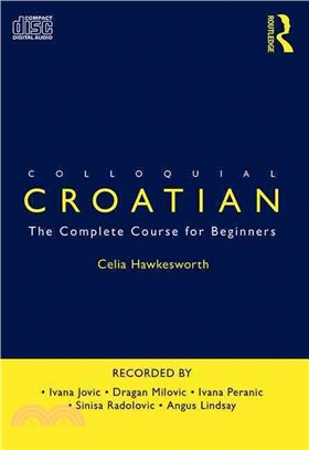 Colloquial Croatian ─ The Complete Course For Beginners