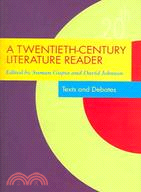 A Twentieth-Century Literature Reader: Texts And Debates