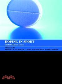 Doping in Sport ─ Global Ethical Issues