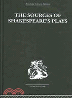 The Sources Of Shakespeare's Plays