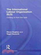 The International Labour Organization (ILO): Coming In From The Cold