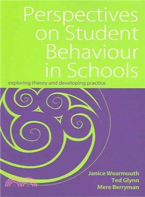 Perspectives on Student Behaviour in Schools ─ Exploring Theory And Developing Practice