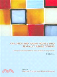 Children And Young People Who Sexually Abuse Others — Current Developments And Practice Responses