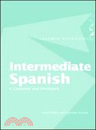 Intermediate Spanish ─ A Grammar And Workbook