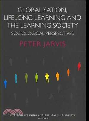 Globalisation, Lifelong Learning And The Learning Society ─ Sociological perspectives : Lifelong Learning and the Learning Society