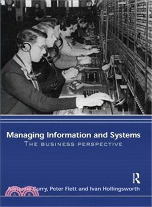Managing Information And Systems ─ The Business Perspective